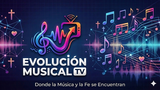 GIA TV - Evolución Musical TV