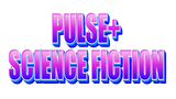 GIA TV User Personal Playlist TV - PULSE + SCIENCE FICTION 